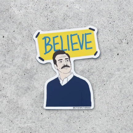 Ted Lasso Believe Sticker