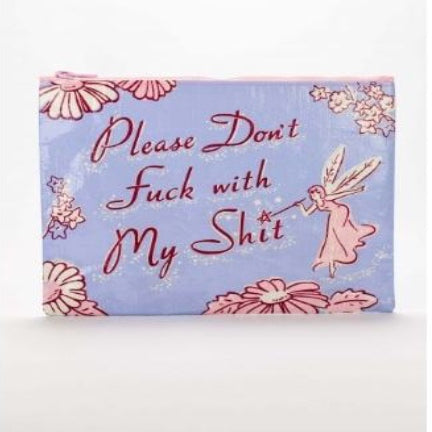 Don't fuck with my shit zippered pouch