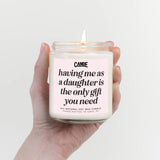 Having Me as a Daughter Candle