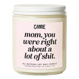 Mom, You Were Right About a Lot of Shit Candle: Lavender Vanilla / Standard