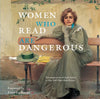 Women Who Read Are Dangerous