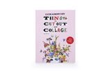 Extraordinary Things to Cut Out and Collage Regular price