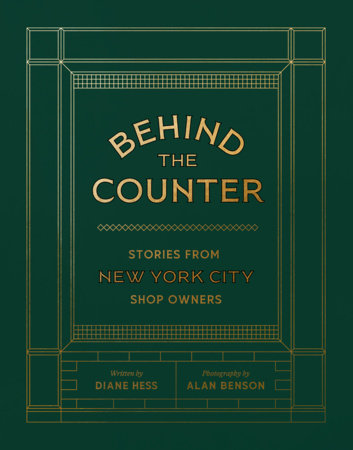 Behind the Counter Stories from New York City Shop Owners