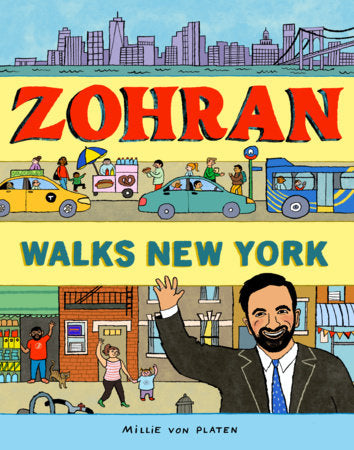 Zohran Walks New York
By Millie von Platen