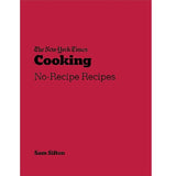 New York Times No-Recipe Recipes