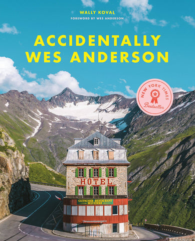Accidentally Wes Anderson: Hardcover