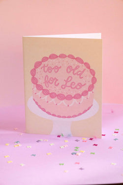 Too Old for Leo Birthday Card