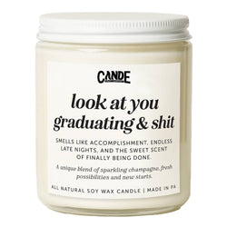 Look at You Graduating and Shit Candle