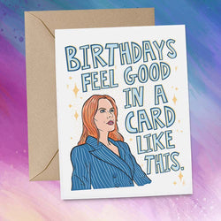 Birthdays Feel Good In A Card Like This