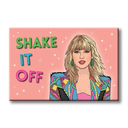 Shake it Off Magnet