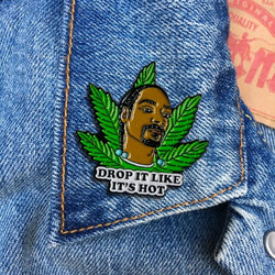 Drop it iike its hot  ( Snoop Dogg) enamel pin by the found 