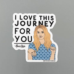 I Love This Journey , Schitt's Creek Sticker