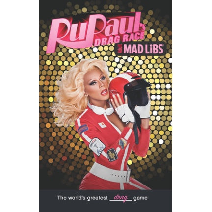 RuPaul's Drag Race Mad Libs