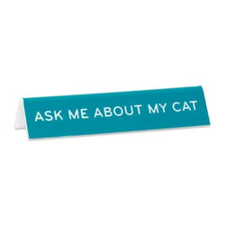 Ask me sbout my cat desk sign