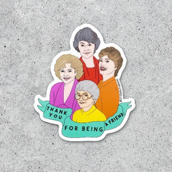Thank You For Being a Friend Sticker