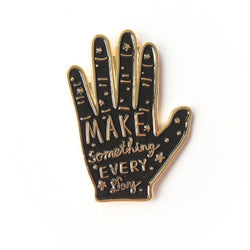 Make something every day hand pin