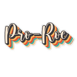 Pro-Roe Sticker 