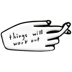 Things will work out crossed finger enamel pin