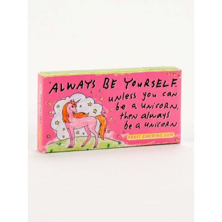 Always be a unicorn gum